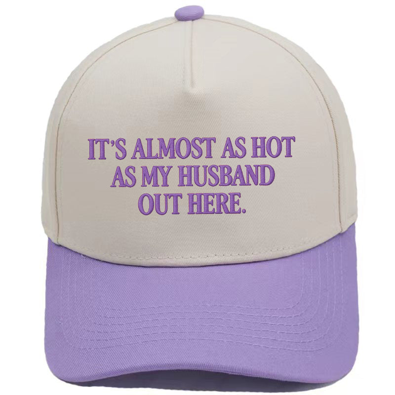 ☀️ "It's Almost As Hot As My Husband Out Here" Baseball Cap
