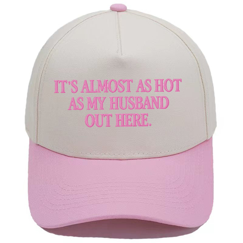 ☀️ "It's Almost As Hot As My Husband Out Here" Baseball Cap